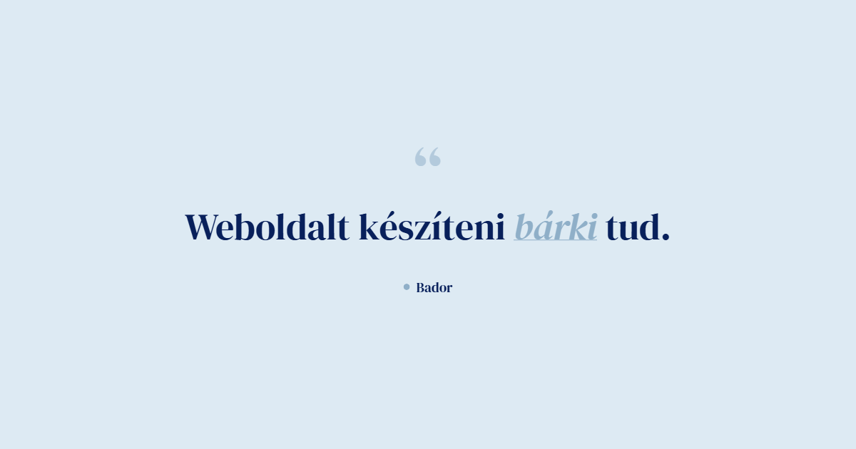 Weboldalt készíteni bárki tud. De üzemeltetni?